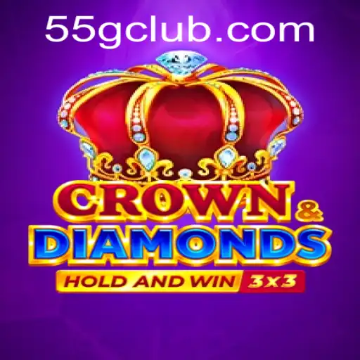 Discovering the Captivating World of Crowndiamonds: A Deep Dive into Gameplay and Strategy with 55G