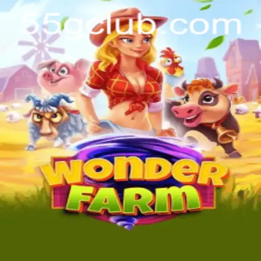 Explore WonderFarm: The Exciting World of 55G